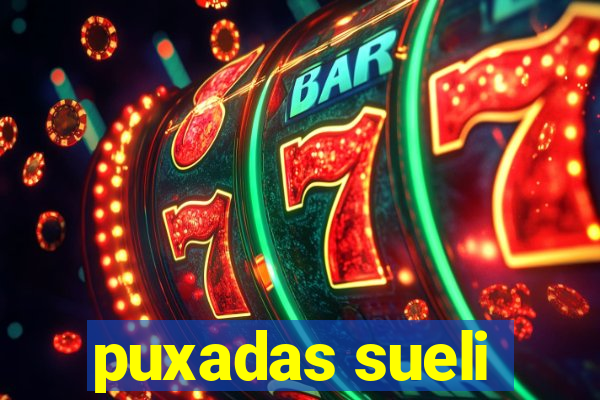 puxadas sueli